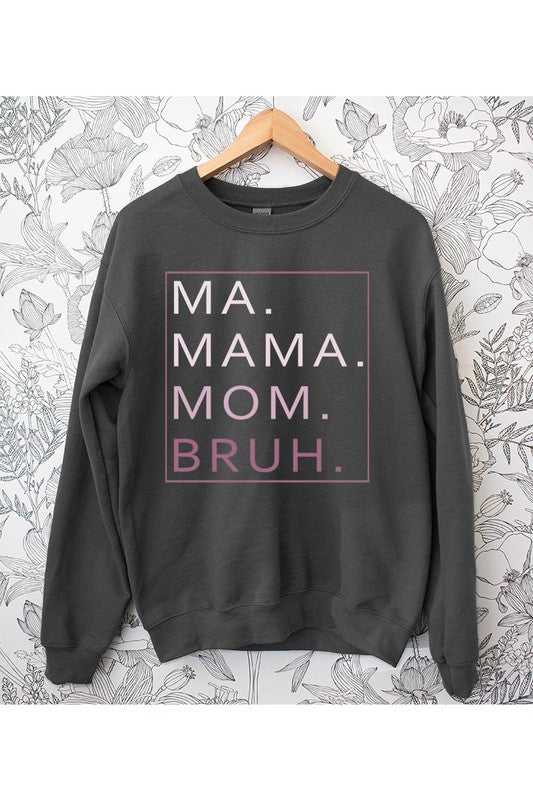 MA,MAMA,MOM,BRUH UNISEX FLEECE SWEATSHIRT