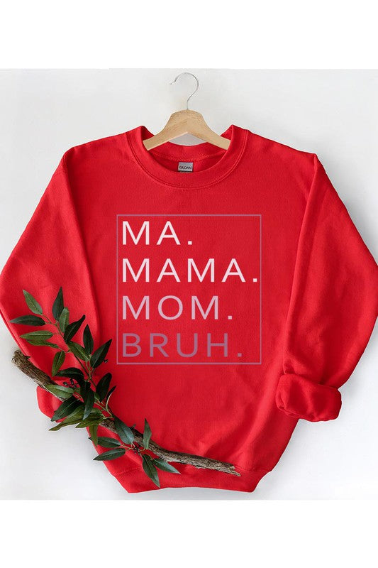 MA,MAMA,MOM,BRUH UNISEX FLEECE SWEATSHIRT