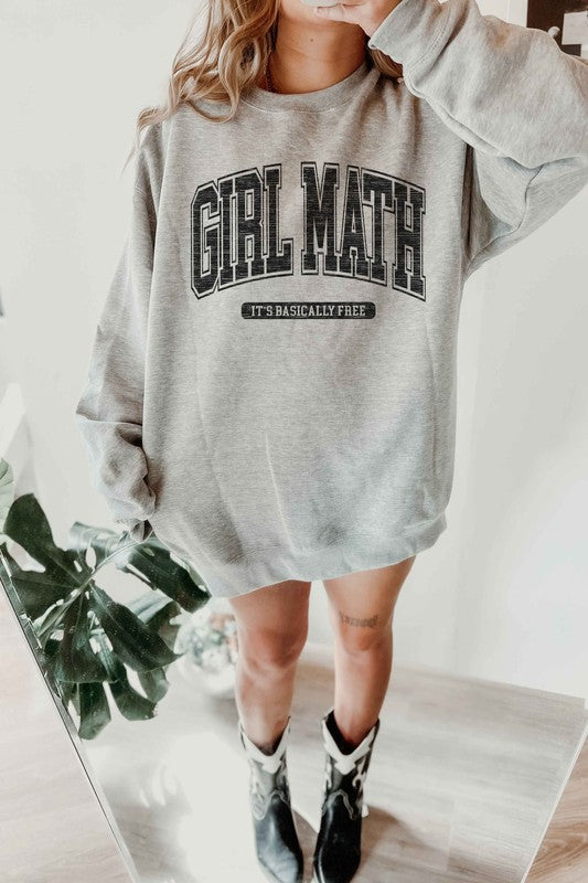 GIRL MATH ITS BASICALLY FREE OVERSIZED SWEATSHIRT